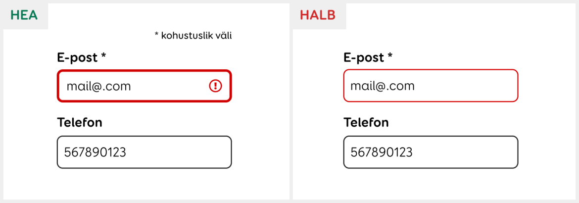 Hea: vigane väli on eristatud nii värvi kui ka ikooniga ning kohustusliku välja tähis on selgitatud enne vormi.